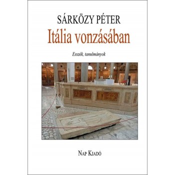 ITÁLIA VONZÁSÁBAN - ESSZÉK, TANULMÁNYOK (2014)