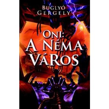 ONI: A NÉMA VÁROS (2014)