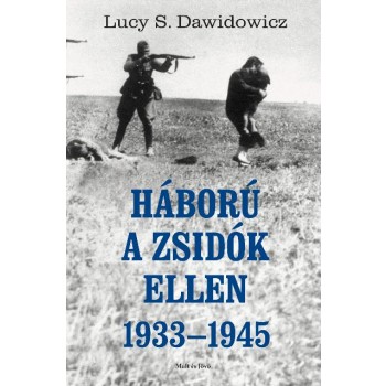 HÁBORÚ A ZSIDÓK ELLEN 1933-1945 (2014)