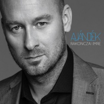 AJÁNDÉK - RAKONCZAI IMRE - CD - (2014)