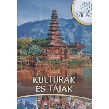 KULTÚRÁK ÉS TÁJAK - EZERARCÚ VILÁG (2014)