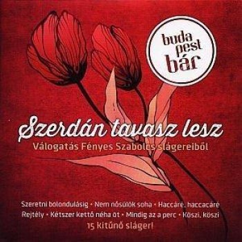 SZERDÁN TAVASZ LESZ - BUDAPEST BÁR - CD - (2014)