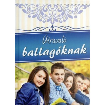 ÚTRAVALÓ BALLAGÓKNAK (2014)