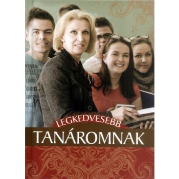 LEGKEDVESEBB TANÁROMNAK (2014)