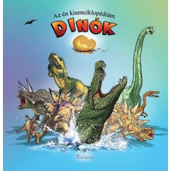 DINÓK - AZ ÉN KISENCIKLOPÉDIÁM (2013)