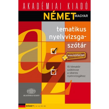 NÉMET-MAGYAR TEMATIKUS NYELVVIZSGASZÓTÁR +NET (2014)