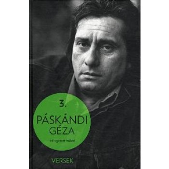 PÁSKÁNDI GÉZA VÁLOGATOTT MŰVEI 3. - VERSEK (2014)