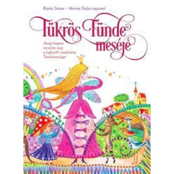 TÜKRÖS TÜNDE MESÉJE - AVAGY HOGYAN MENTETTE MEG A LEGKISEBB TÜNDÉRLÁNY TÜNDÉRORS (2014)
