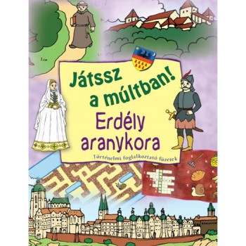ERDÉLY ARANYKORA - JÁTSSZ A MÚLTBAN! (2014)