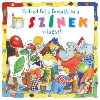 FEDEZD FEL A FORMÁK ÉS A SZÍNEK VILÁGÁT! (2014)
