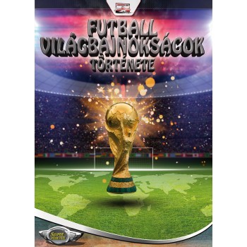 FUTBALL VILÁGBAJNOKSÁGOK TÖRTÉNETE - SZUPER FÜZETEK (2014)