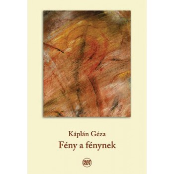 FÉNY A FÉNYNEK - VERSEK (2014)