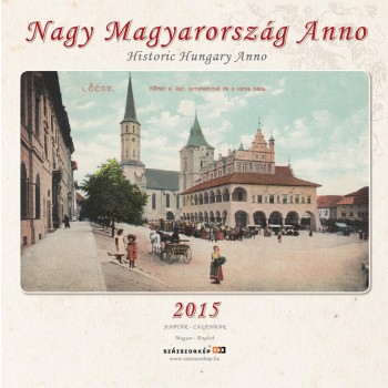NAGY MAGYARORSZÁG ANNO 2015 - NAPTÁR 22*22 (2014)