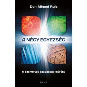 A NÉGY EGYEZSÉG - A SZEMÉLYES SZABADSÁG ELÉRÉSE (2014)
