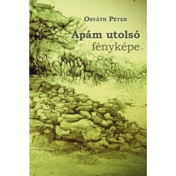 APÁM UTOLSÓ FÉNYKÉPE (2014)