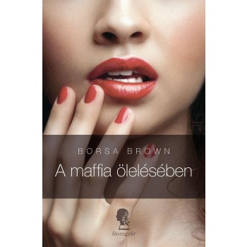 A MAFFIA ÖLELÉSÉBEN (2014)