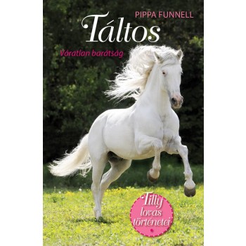 TILLY LOVAS TÖRTÉNETEI 1. - TÁLTOS - VÁRATLAN BARÁTSÁG (2014)