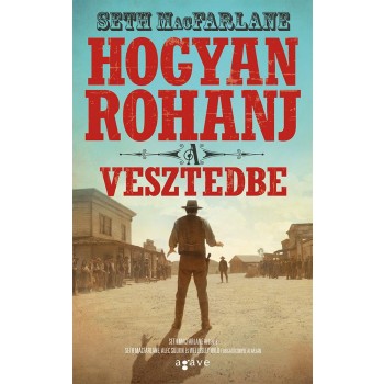 HOGYAN ROHANJ A VESZTEDBE (2014)