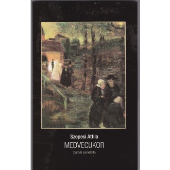 MEDVECUKOR (BARBÁR SZONETTEK) (2014)
