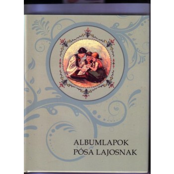 ALBUMLAPOK PÓSA LAJOSNAK (2014)