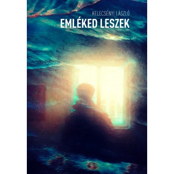 EMLÉKED LESZEK (2014)