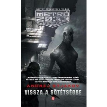 VISSZA A SÖTÉTSÉGBE - METRÓ 2033 UNIVERZUM (2014)