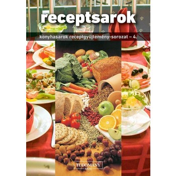 RECEPTSAROK - KONYHASAROK RECEPTGYŰJTEMÉNY SOROZAT 4. (2013)