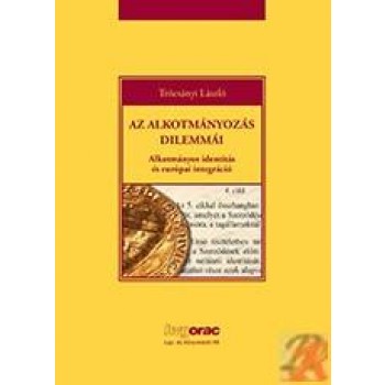 AZ ALKOTMÁNYOZÁS DILEMMÁI (2014)