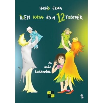 ILLEM KATA ÉS A 12 TESTVÉR - ÉS MÁS TÖRTÉNETEK (2014)