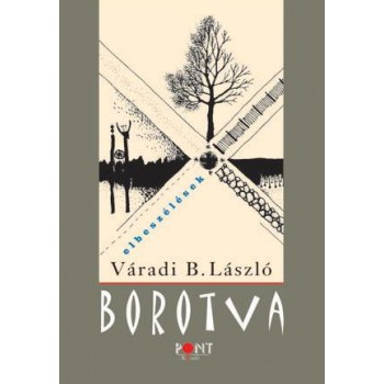 BOROTVA - ELBESZÉLÉSEK (2014)