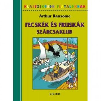 FECSKÉK ÉS FRUSKÁK - SZÁRCSAKLUB - KLASSZIKUSOK FIATALOKNAK (2014)