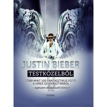 JUSTIN BIEBER TESTKÖZELBŐL (2014)