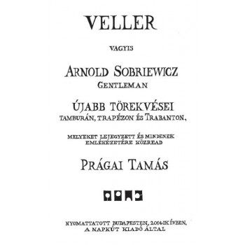VELLER VAGYIS ARNOLD SOBRIEWICZ GENTLEMAN ÚJABB TÖREKVÉSEI (2014)