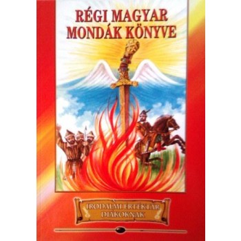 RÉGI MAGYAR MONDÁK KÖNYVE (2014)