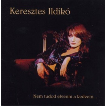 NEM TUDOD ELVENNI A KEDVEM.../NEKEM MÁS KELL - CD - (2014)
