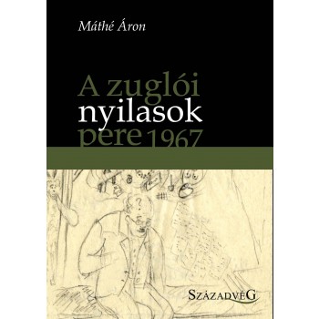 A ZUGLÓI NYILASOK PERE 1967 (2014)