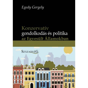 KONZERVATÍV GONDOLKODÁS ÉS POLITIKA AZ EGYESÜLT ÁLLAMOKBAN (2014)