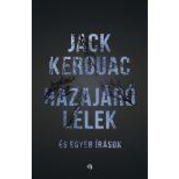 HAZAJÁRÓ LÉLEK - ÉS EGYÉB ÍRÁSOK (2014)