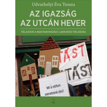 AZ IGAZSÁG AZ UTCÁN HEVER (2014)