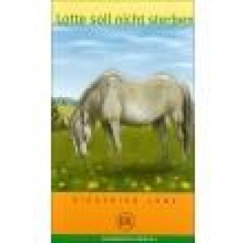 LOTTE SOLL NICHT STERBEN (2012)