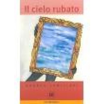 IL CIELO RUBATO (2012)