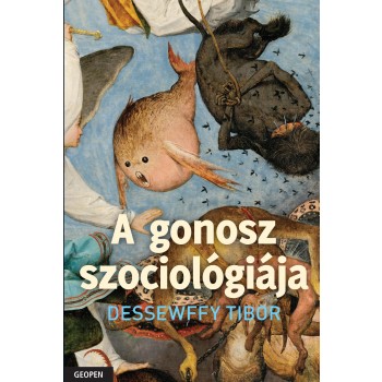 A GONOSZ SZOCIOLÓGIÁJA (2014)
