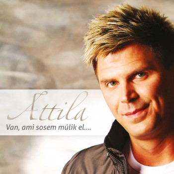 VAN, AMI SOSEM MÚLIK EL... - ATTILA - CD - (2014)