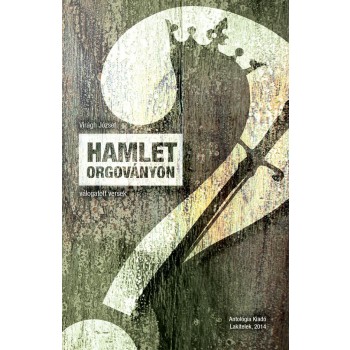 HAMLET ORGOVÁNYON (2014)