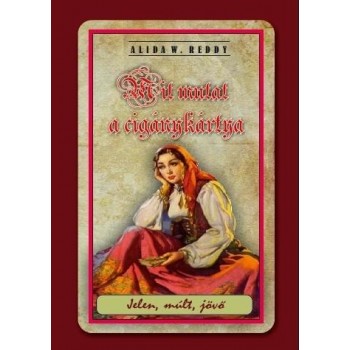 MIT MUTAT A CIGÁNYKÁRTYA - JELEN, MÚLT, JÖVŐ (2014)