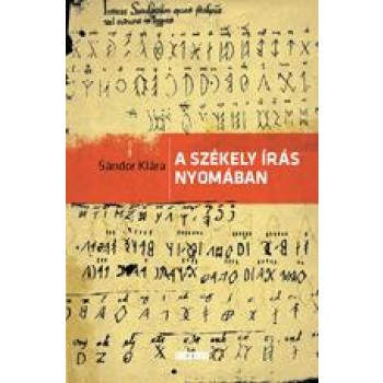 A SZÉKELY ÍRÁS NYOMÁBAN (2014)
