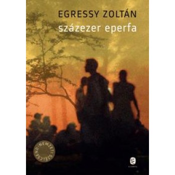 SZÁZEZER EPERFA (2014)