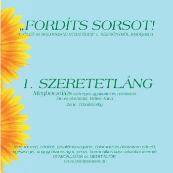 1. SZERETETLÁNG - MEGBOCSÁTÁS - SZÖVEGES GYAKORLAT ÉS MEDITÁCIÓ - CD - (2014)