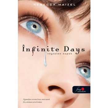 INFINITE DAYS - VÉGTELEN NAPOK - FŰZÖTT (2014)