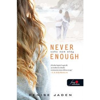 NEVER ENOUGH - SOHA NEM ELÉG (2014)